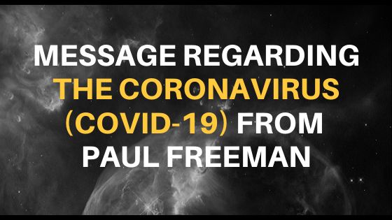Message regarding the Coronavirus (Covid-19) from Paul Freeman