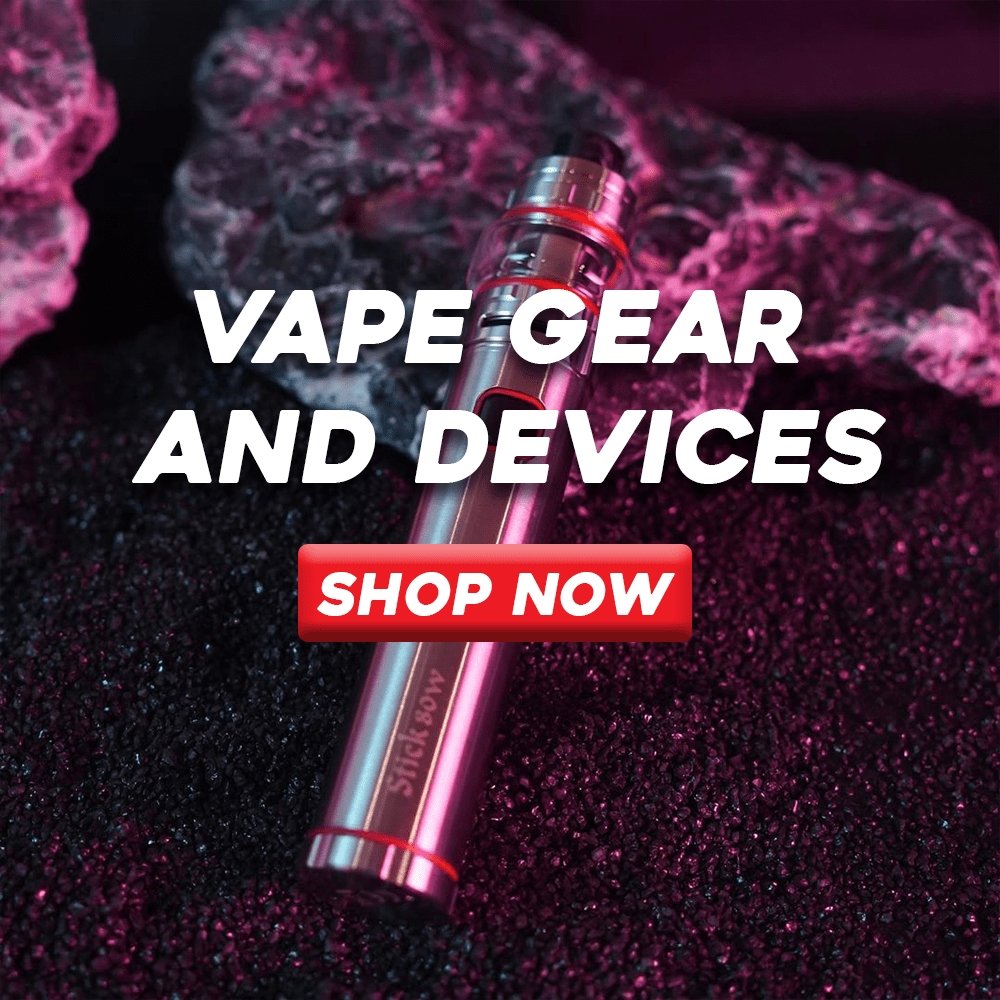 Vape Gear and Devices